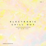 Artwork for "Electronic Chill Out Stories, Vol. 1"