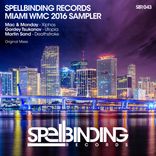 Portada para "Spellbinding Records: Miami WMC 2016 Sampler"