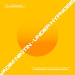Artwork for "Under Hypnosis (Aleksandr Kashnikov Remix)"