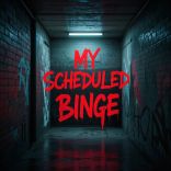 Artwork for "My Scheduled Binge"