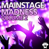 Portada para "Mainstage Madness Vol. 2"