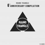 Artwork voor "Round Triangle 6th Anniversary Compilation"