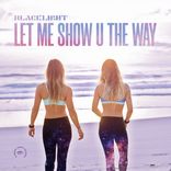 Artwork für "Let Me Show U The Way (Reimagined Mix)"