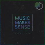 Artwork for "Music Makes Sense, Vol. 3"