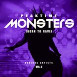 Artwork for "Peaktime Monsters, Vol. 3 (Born To Rave)"