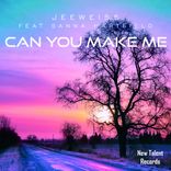 Artwork for "Can You Make Me"