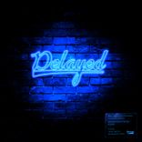 Artwork voor "Delayed"