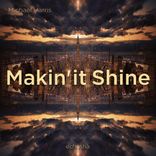 Artwork für "Makin' it Shine"