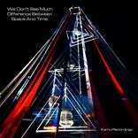 Portada para "We Don't See Much Difference Between Space And Time"