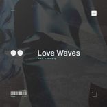 Artwork for "Love Waves"