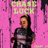 CHA$E LUCK