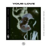 Artwork for "Your Love"