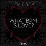 What BPM is Love?