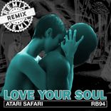Artwork for "Love Your Soul - The Remixes"