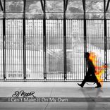 Artwork for "I Can't Make It On My Own"