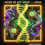 Artwork for "Acid Is My DNA"
