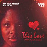 Artwork for "This Love (MWA Digital AfroFeel)"