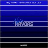 I Gotta Have Your Love