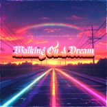 Artwork for "Walking On A Dream"