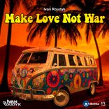 Portada para "Make Love Not War"