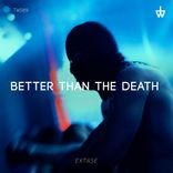 Better Than The Death