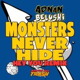 Artwork für "Monsters Never Hide Remixes"