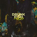 Portada para "DRUNK FISH"