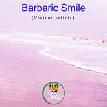 Artwork for "Barbaric Smile"