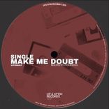 Artwork for "Make Me Doubt"