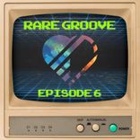 Artwork für "Rare Groove, Episode 6"