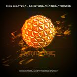 Artwork for "Something Amazing / Twisted"