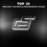 Artwork for "TOP 20 Melodic Techno & Progressive House"