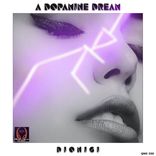 Artwork for "A Dopamine Dream"