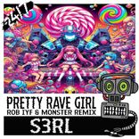 Artwork for "Pretty Rave Girl (Rob IYF & Monster Remix)"