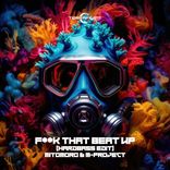 Artwork for "Fuck That Beat Up (Hardbass Edit)"