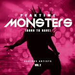 Artwork for "Peaktime Monsters, Vol. 2 (Born To Rave)"