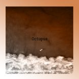 Artwork for "Octupus"