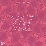 Artwork for "Can't Stay Here"
