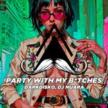 Party with My B*tches