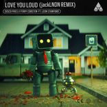 Artwork for "Love You Loud (JackLNDN Remix)"