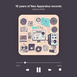 Portada para "Ten years of Neo Apparatus records"
