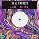 Artwork for "Bang To The Beat"