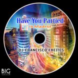 Artwork for "Have you partied in Madrid"