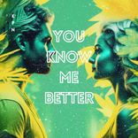 Artwork für "You Know Me Better"