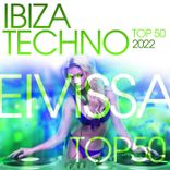 Portada para "Ibiza Techno Top 50: 2022"