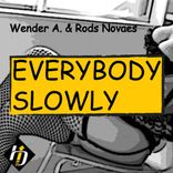 Artwork for "Everybody Slowly"