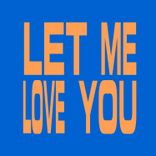 Artwork voor "Let Me Love You"