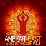 Artwork for "Ambient East - A Chill Out Excursion, Vol. 3"