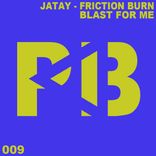 Artwork for "Friction Burn / Blast For Me"