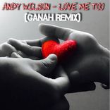 Artwork for "Love Me Too (Ganah Remix)"
